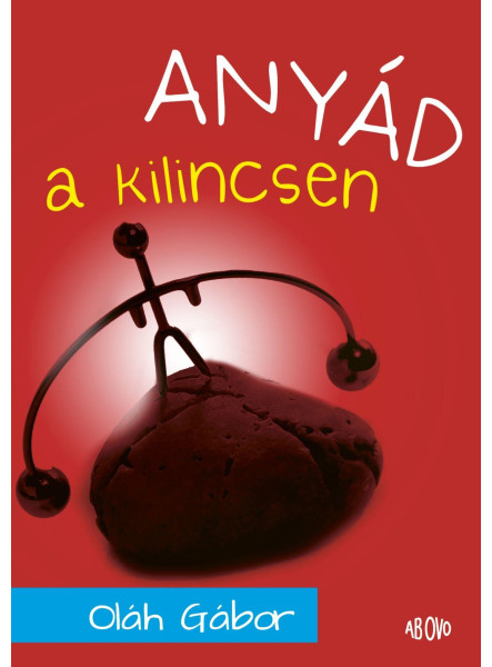 ANYÁD A KILINCSEN