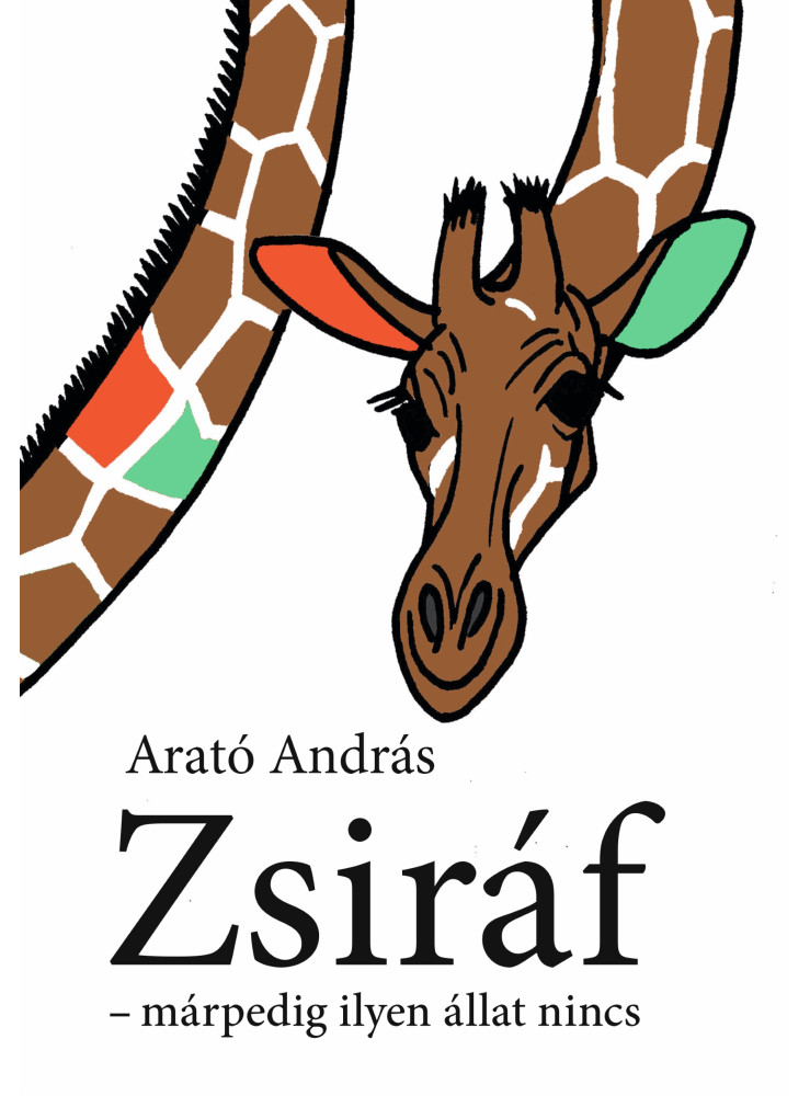 ZSIRÁF - MÁRPEDIG ILYEN ÁLLAT NINCS ZSIRÁF - MÁRPEDIG ILYEN ÁLLAT NINCS