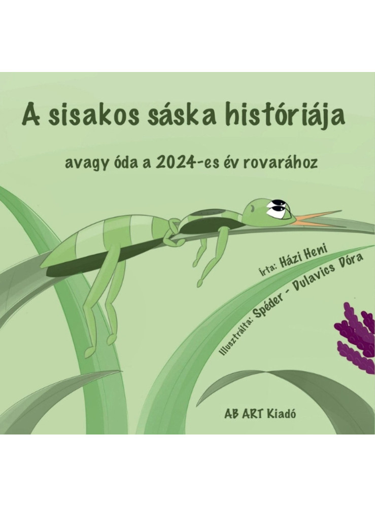 A SISAKOS SÁSKA HISTÓRIÁJA - AVAGY ÓDA A 2024-ES ÉV ROVARÁHOZ