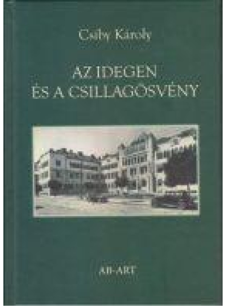 AZ IDEGEN ÉS A CSILLAGÖSVÉNY AZ IDEGEN ÉS A CSILLAGÖSVÉNY