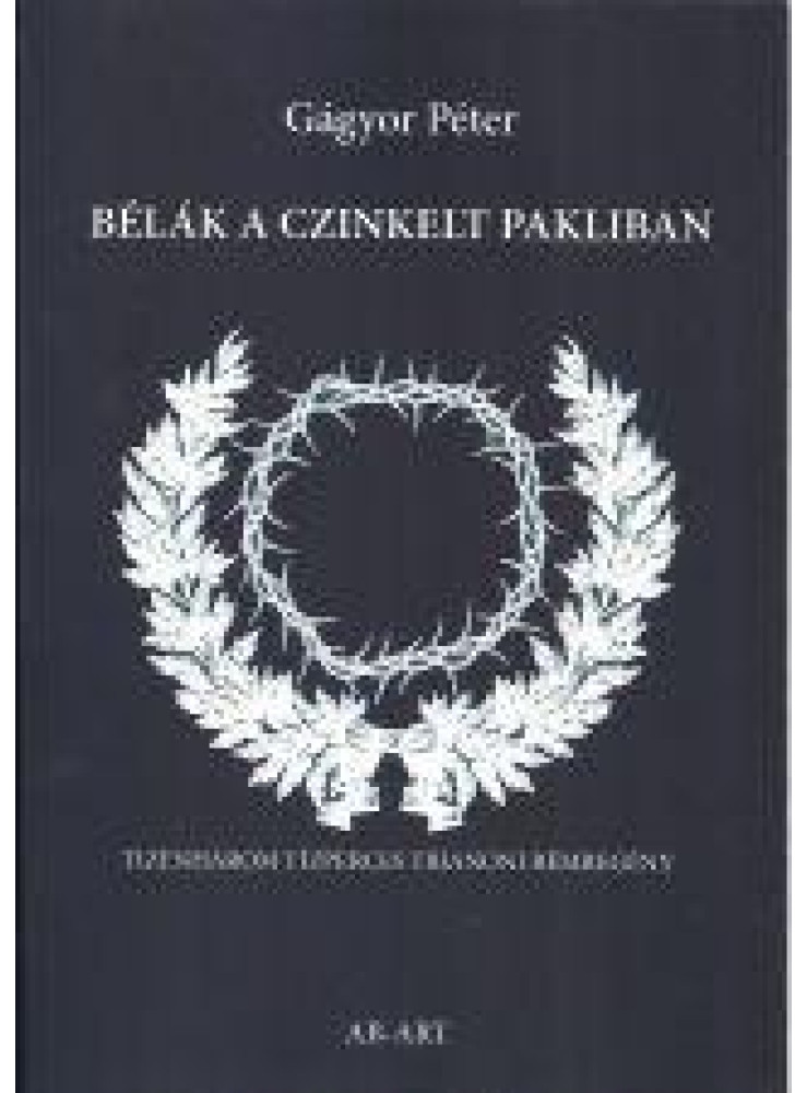 BÉLÁK A CZINKELT PAKLIBAN BÉLÁK A CZINKELT PAKLIBAN