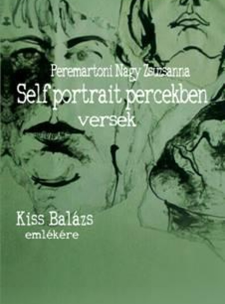 SELF PORTRAIT PERCEKBEN - KISS BALÁZS EMLÉKÉRE