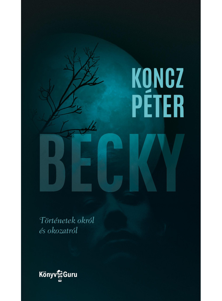 BECKY - TÖRTÉNETEK OKRÓL ÉS OKOZATRÓL BECKY - TÖRTÉNETEK OKRÓL ÉS OKOZATRÓL