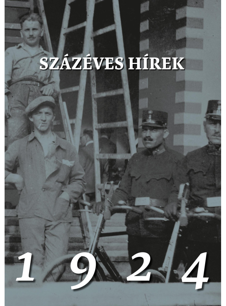 SZÁZÉVES HÍREK. 1924