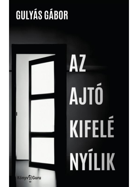 AZ AJTÓ KIFELÉ NYÍLIK
