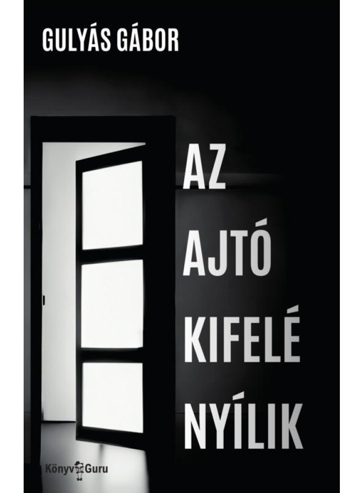 AZ AJTÓ KIFELÉ NYÍLIK AZ AJTÓ KIFELÉ NYÍLIK