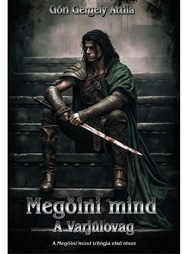 MEGÖLNI MIND. A VARJÚLOVAG