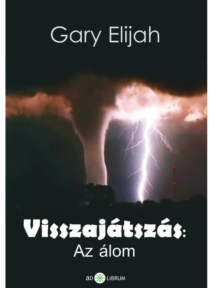 VISSZAJÁTSZÁS: AZ ÁLOM VISSZAJÁTSZÁS: AZ ÁLOM