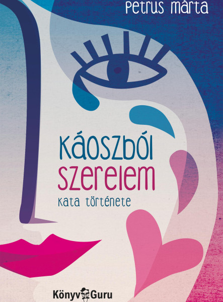 KÁOSZBÓL SZERELEM - KATA TÖRTÉNETE