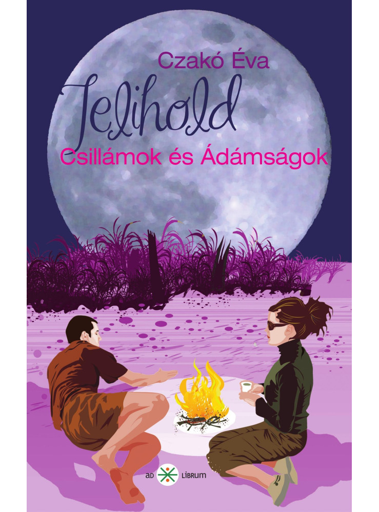 TELIHOLD - CSILLÁMOK ÉS ÁDÁMSÁGOK