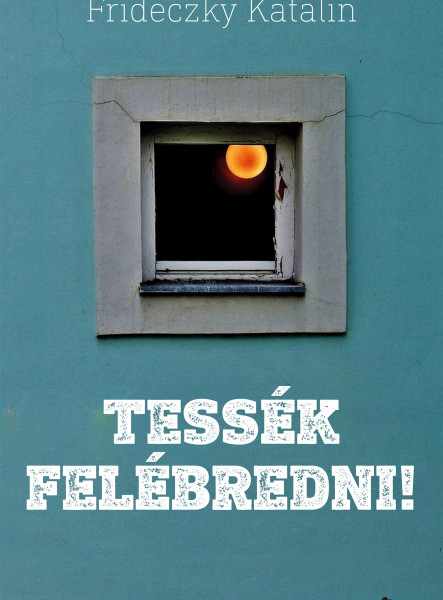 TESSÉK FELÉBREDNI! (ÁLOMKLIPEK)