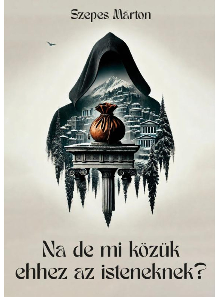 NA DE MI KÖZÜK EHHEZ AZ ISTENEKNEK? NA DE MI KÖZÜK EHHEZ AZ ISTENEKNEK?