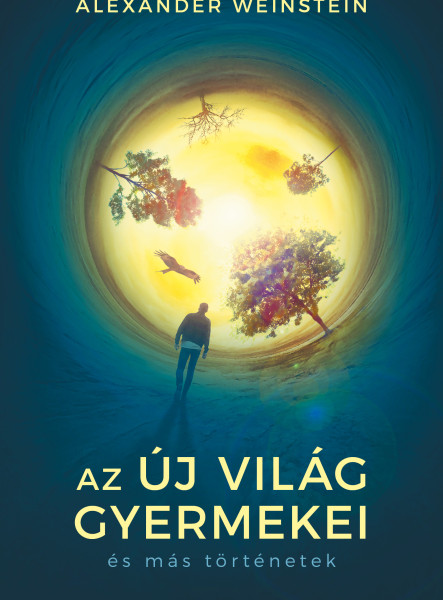 AZ ÚJ VILÁG GYERMEKEI ÉS MÁS TÖRTÉNETEK