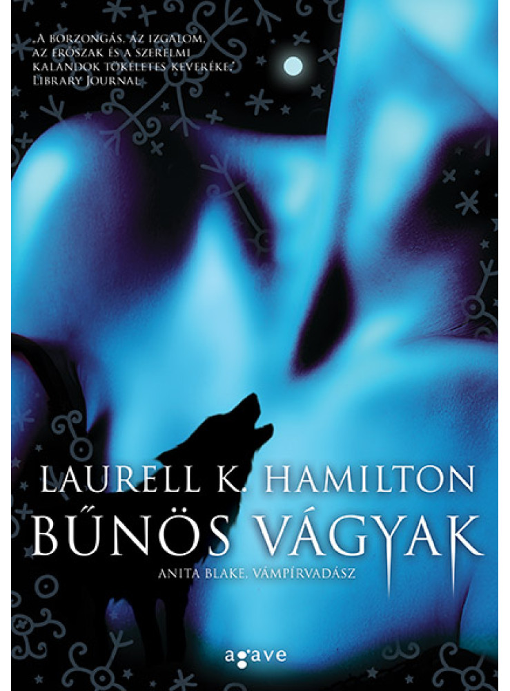 BŰNÖS VÁGYAK - ANITA, BLAKE, VÁMPÍRVADÁSZ BŰNÖS VÁGYAK - ANITA, BLAKE, VÁMPÍRVADÁSZ