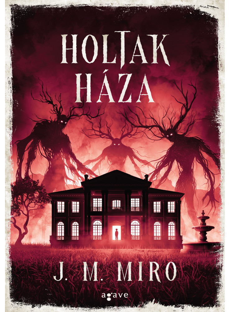 HOLTAK HÁZA HOLTAK HÁZA