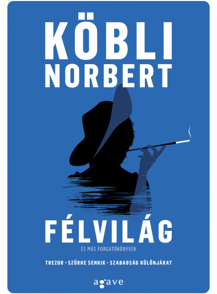 FÉLVILÁG ÉS MÁS FORGATÓKÖNYVEK