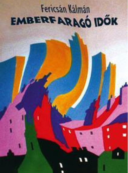EMBERFARAGÓ IDŐK