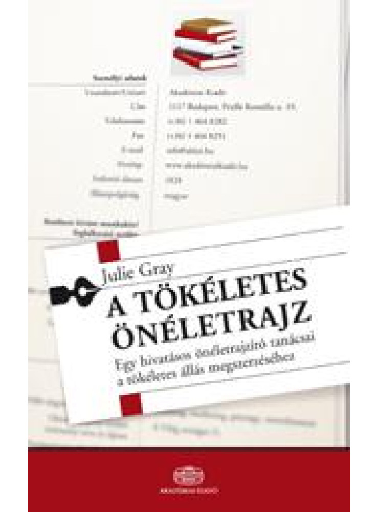 A TÖKÉLETES ÖNÉLETRAJZ A TÖKÉLETES ÖNÉLETRAJZ