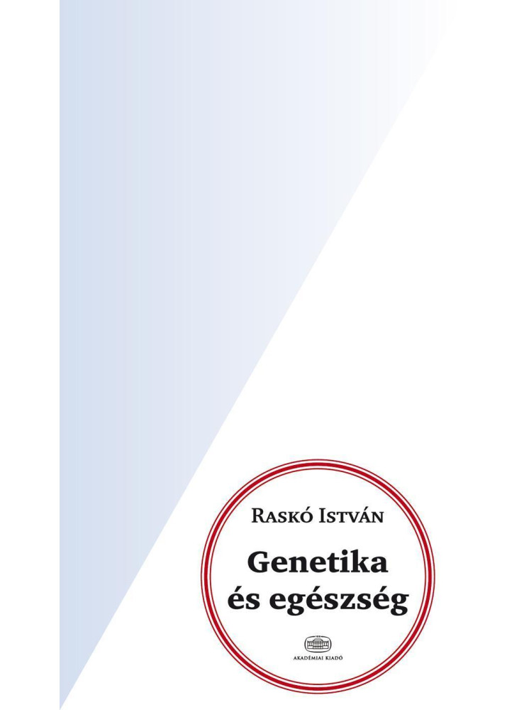 GENETIKA ÉS EGÉSZSÉG GENETIKA ÉS EGÉSZSÉG