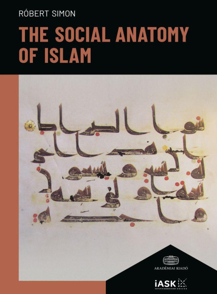 THE SOCIAL ANATOMY OF ISLAM