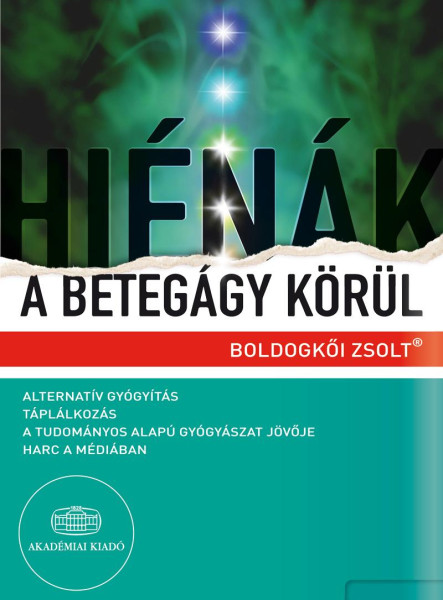 HIÉNÁK A BETEGÁGY KÖRÜL