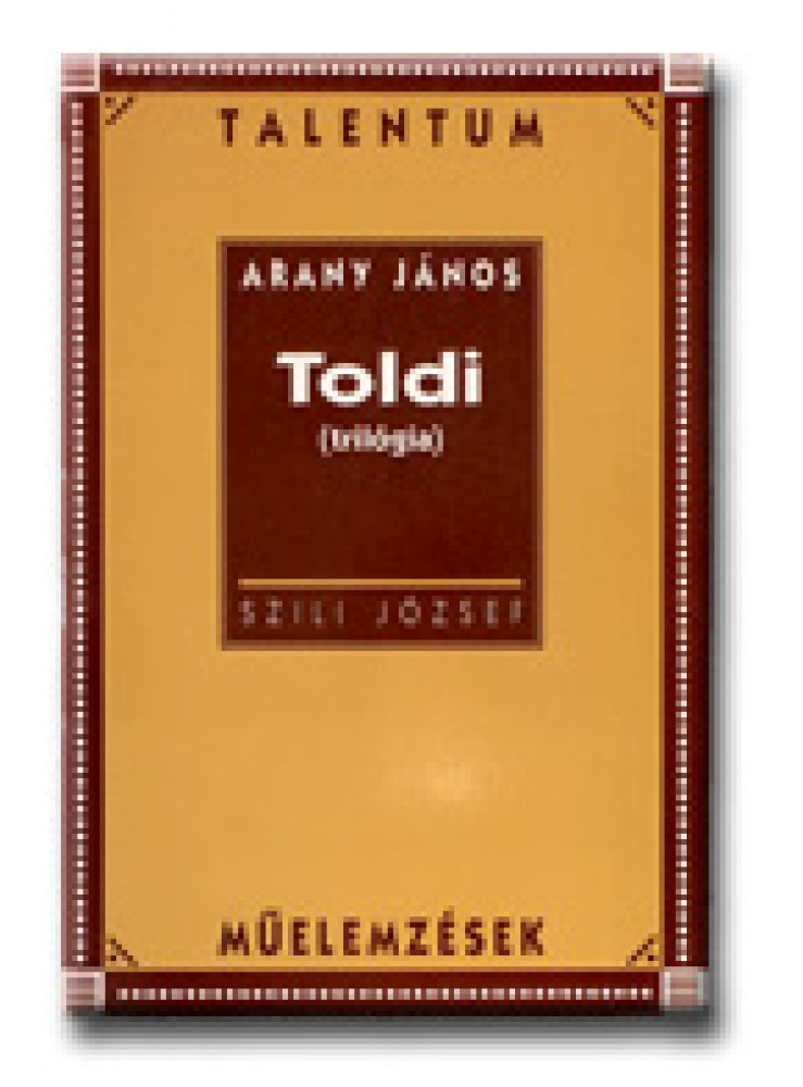 TOLDI TRILÓGIA - TALENTUM MŰELEMZÉSEK -