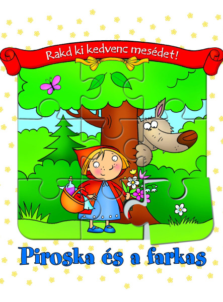 PIROSKA ÉS A FARKAS - RAKD KI KEDVENC MESÉDET!