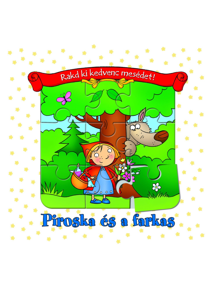 PIROSKA ÉS A FARKAS - RAKD KI KEDVENC MESÉDET!