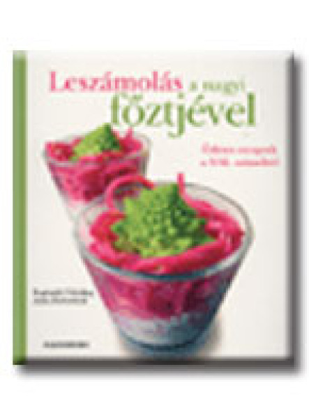 LESZÁMOLÁS A NAGYI FŐZTJÉVEL LESZÁMOLÁS A NAGYI FŐZTJÉVEL