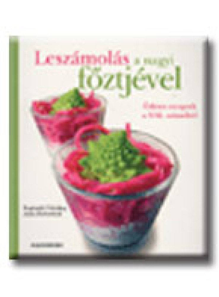 LESZÁMOLÁS A NAGYI FŐZTJÉVEL LESZÁMOLÁS A NAGYI FŐZTJÉVEL