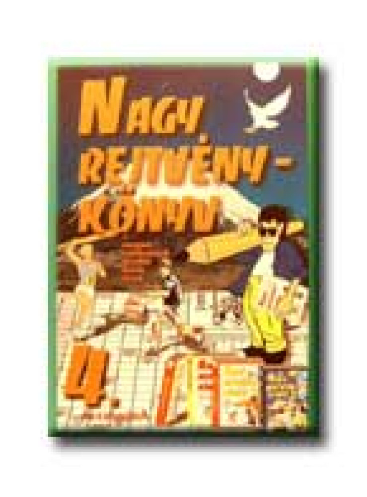 NAGY REJTVÉNYKÖNYV 4. NAGY REJTVÉNYKÖNYV 4.