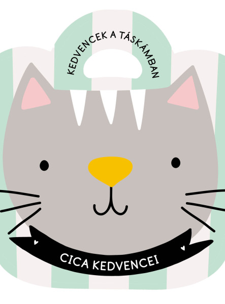CICA KEDVENCEI - KEDVENCEK A TÁSKÁMBAN