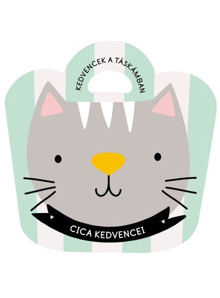CICA KEDVENCEI - KEDVENCEK A TÁSKÁMBAN CICA KEDVENCEI - KEDVENCEK A TÁSKÁMBAN