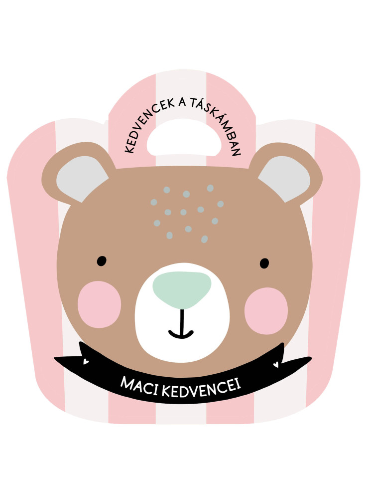 MACI KEDVENCEI - KEDVENCEK A TÁSKÁMBAN