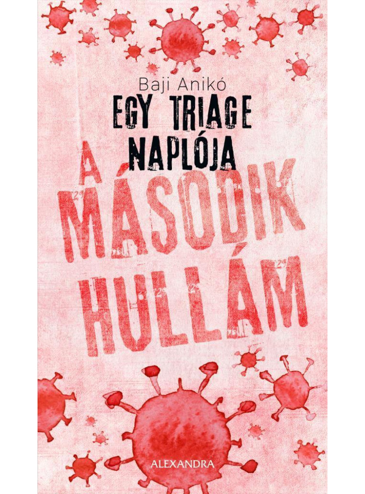 EGY TRIAGE NAPLÓJA 2. - A MÁSODIK HULLÁM