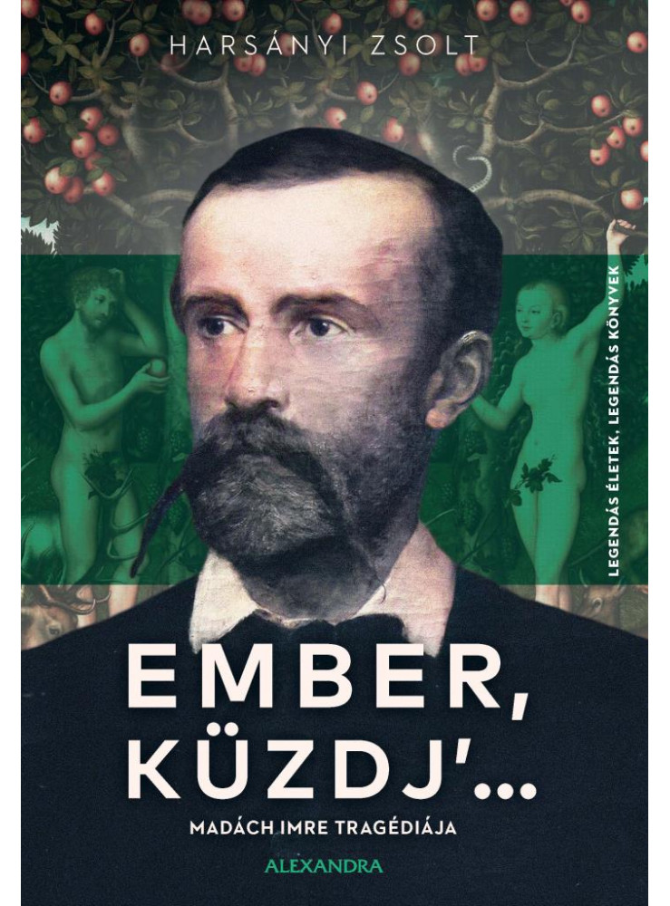 EMBER, KÜZDJ'... - LEGENDÁS ÉLETEK, LEGENDÁS KÖNYVEK EMBER, KÜZDJ'... - LEGENDÁS ÉLETEK, LEGENDÁS KÖNYVEK