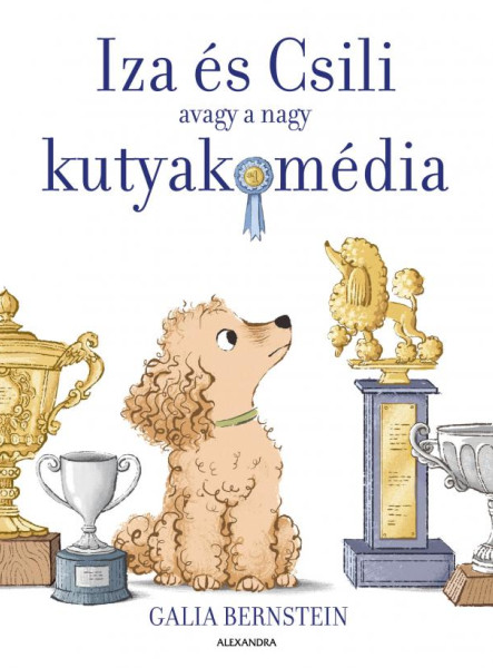 IZA ÉS CSILI - AVAGY A NAGY KUTYAKOMÉDIA