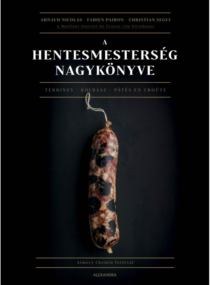 A HENTESMESTERSÉG NAGYKÖNYVE A HENTESMESTERSÉG NAGYKÖNYVE