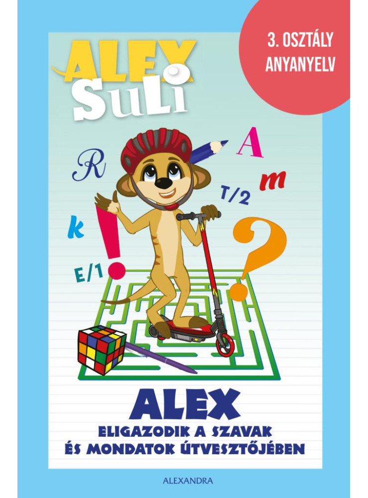 ALEX SULI - ALEX ELIGAZODIK A SZAVAK ÉS MONDATOK ÚTVESZTŐJÉBEN