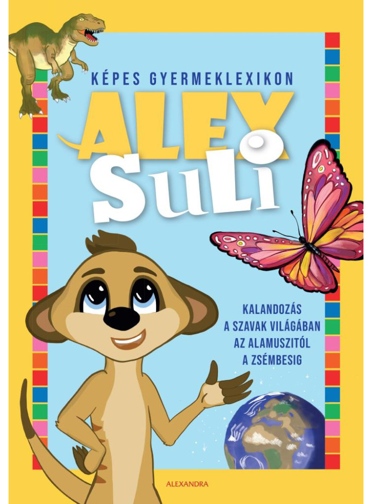 ALEX SULI - KÉPES GYERMEKLEXIKON ALEX SULI - KÉPES GYERMEKLEXIKON