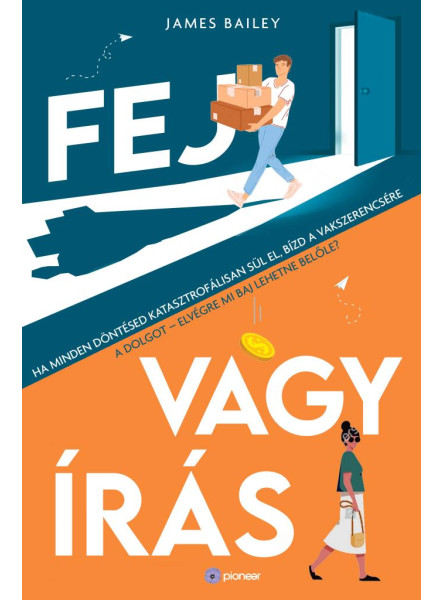 FEJ VAGY ÍRÁS FEJ VAGY ÍRÁS