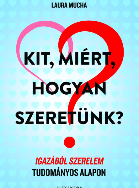 KIT, MIÉRT, HOGYAN SZERETÜNK?
