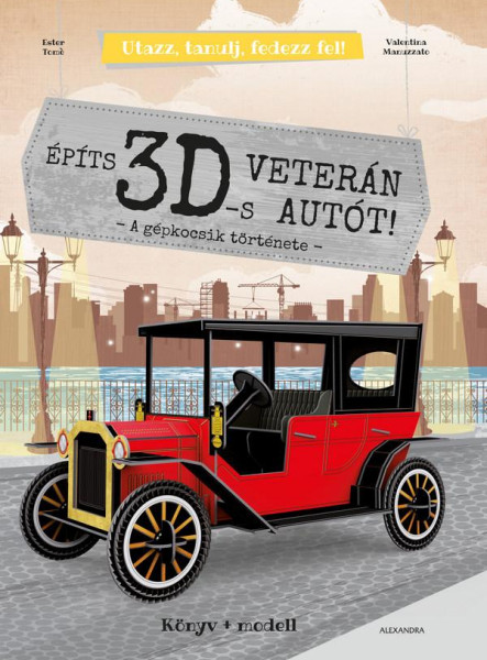 ÉPÍTS 3D-S VETERÁN AUTÓT!