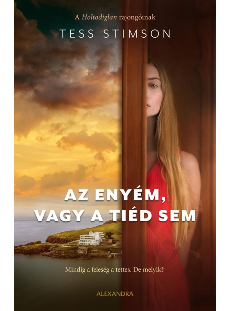 AZ ENYÉM, VAGY A TIÉD SEM AZ ENYÉM, VAGY A TIÉD SEM
