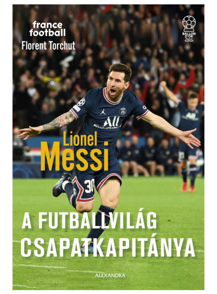 LIONEL MESSI - A FUTBALLVILÁG CSAPATKAPITÁNYA