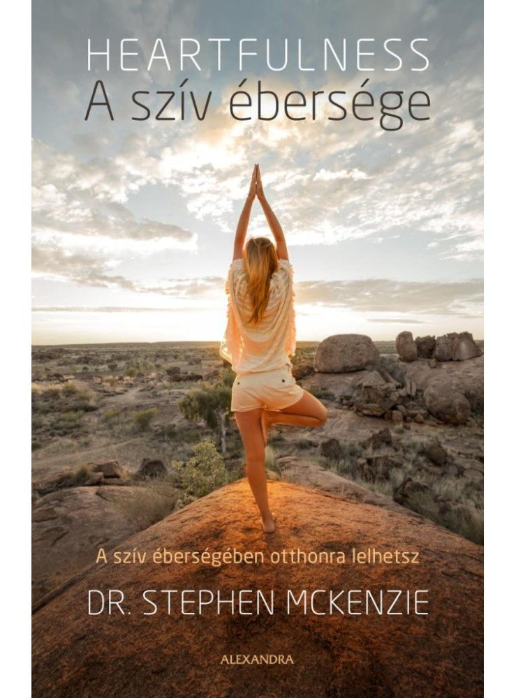 A SZÍV ÉBERSÉGE - HEARTFULNESS