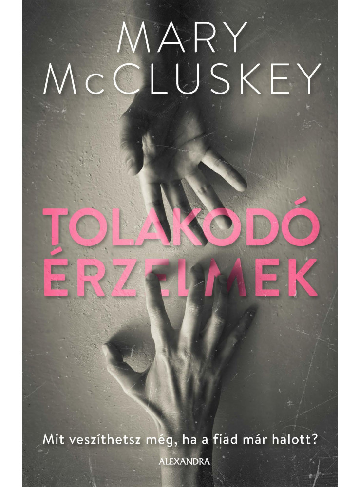 TOLAKODÓ ÉRZELMEK TOLAKODÓ ÉRZELMEK