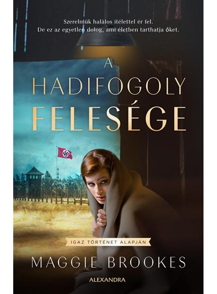 A HADIFOGOLY FELESÉGE A HADIFOGOLY FELESÉGE