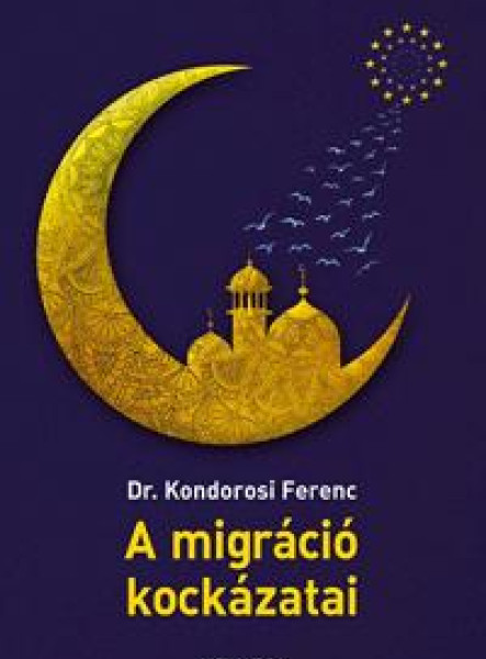A MIGRÁCIÓ KOCKÁZATAI
