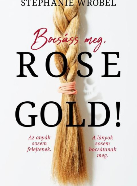 BOCSÁSS MEG, ROSE GOLD!